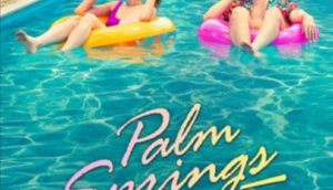 New film: Palm Springs
